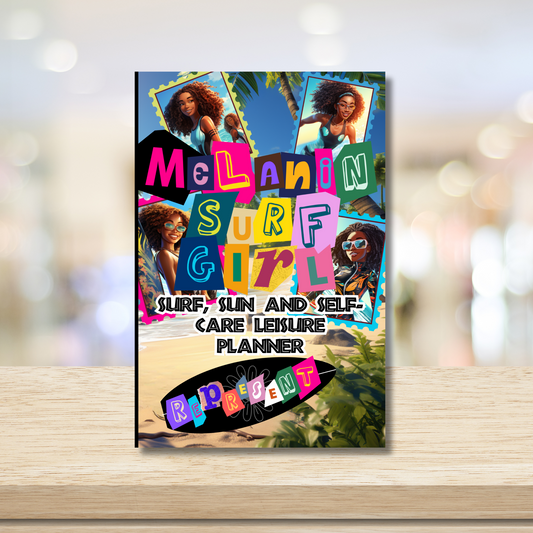 Melanin Surf Girl: Surf, Sun and Self-Care Leisure Planner: Because Representation Matters