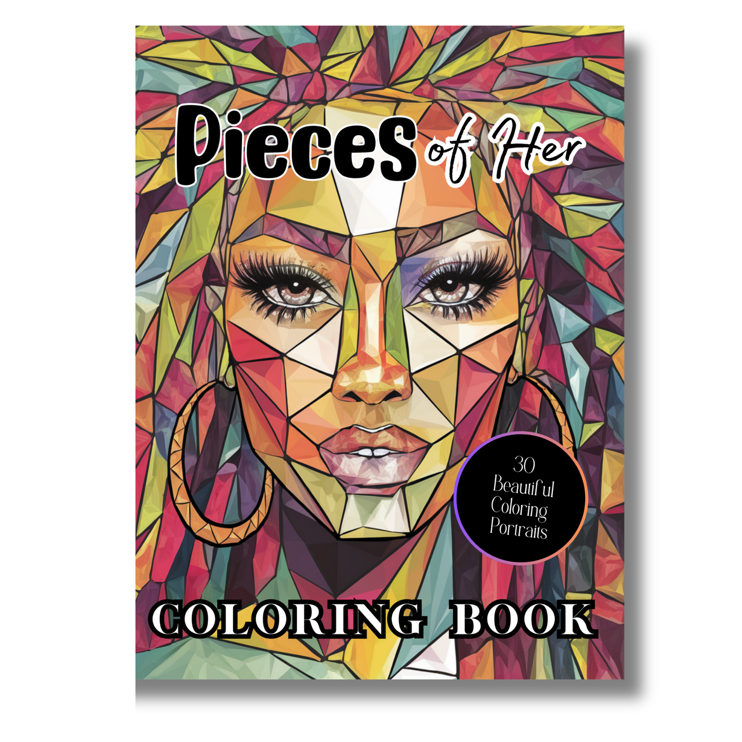 Pieces of Her - A Mosaic Collection of 30 Beautiful Black Women to Color: The Art of a Bold and Unique Coloring Book for Creativity, Relaxation and Intricate Experience