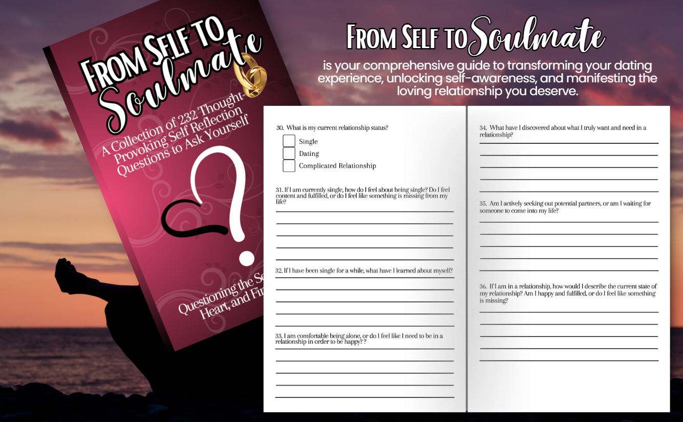 From Self to Soulmate: Questioning the Self, Nurturing the Heart, and Finding the Love: 232 introspective thought-provoking self reflection questions