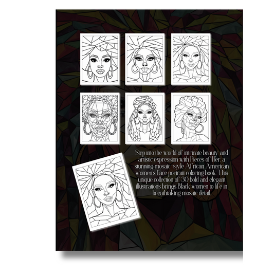 Pieces of Her - A Mosaic Collection of 30 Beautiful Black Women to Color: The Art of a Bold and Unique Coloring Book for Creativity, Relaxation and Intricate Experience
