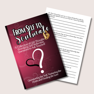 From Self to Soulmate: Questioning the Self, Nurturing the Heart, and Finding the Love: 232 introspective thought-provoking self reflection questions