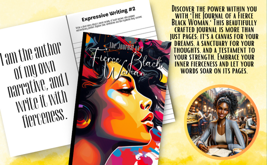 The Journal of a Fierce Black Woman: Your Safe-Space Guided Prompt Journal: Unleash Your Fierceness with Empowering Prompts and Affirmations