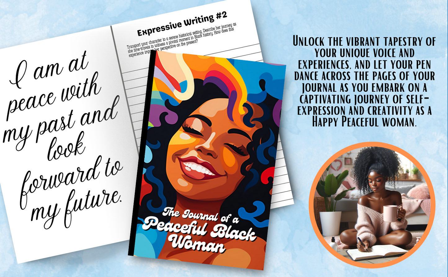 The Journal of a Peaceful Black Woman: Nurturing Your Inner Peace, Fostering Resilience, and Embracing Life's Beauty