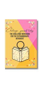 Challenge Yourself Today: The Mental Health Challenge Book for the Extraordinary Introvert