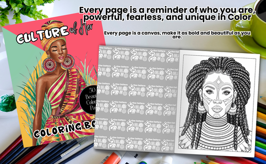 Culture of Her – A Collection of 50 Stunning Coloring Pages Celebrating Black Women & African Heritage: A Beautiful Adult Coloring Book Showcasing ... Fashion, Headwraps and Cultural Adornments