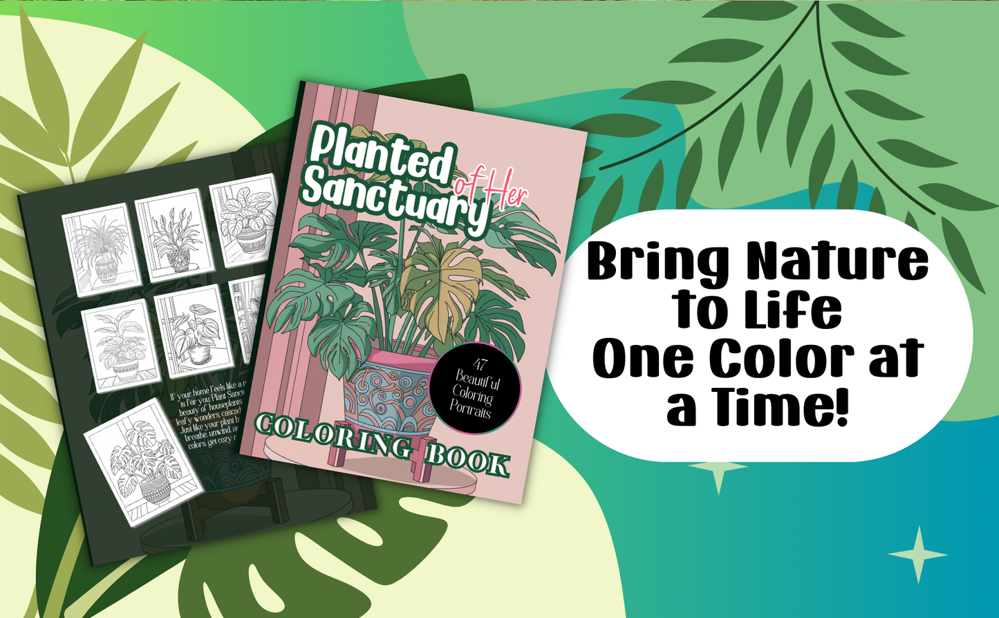 The Planted Sanctuary of Her - A Collection of 46 Beautiful Coloring Pages of Houseplant Greenery: Themed Coloring Book for the Plant Girlies and Green Thumbs