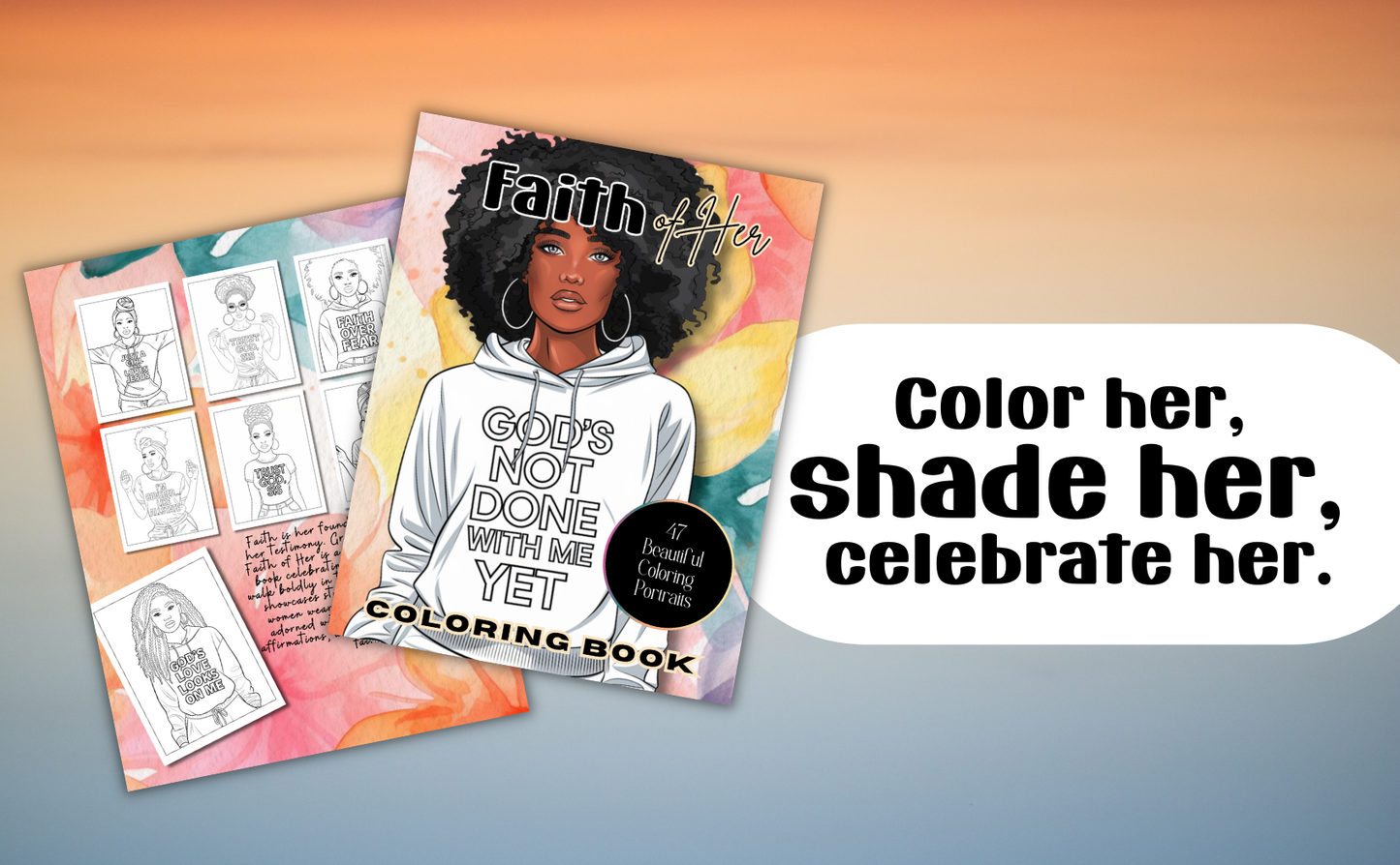 Faith of Her – A Celebration of Black Women, Faith, and Inspiration in 47 Beautiful Coloring Pages: Featuring Stylish Black Women Posing in ... Faith-filled Verses & Affirmations