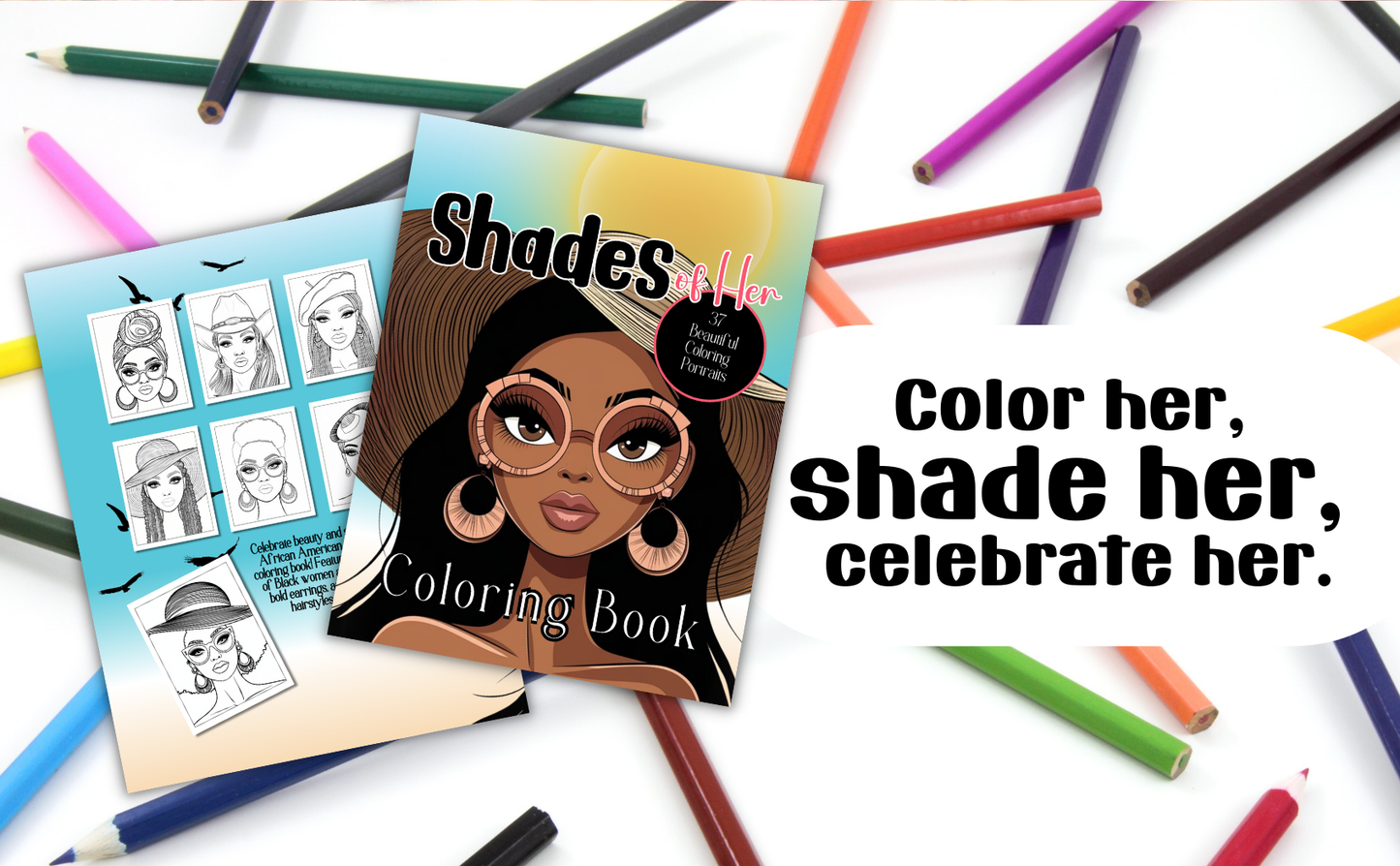 Shades of Her - A Celebration of Black Beauty in 37 Face Portraits to Color: A Coloring Book of African American Women’s Faces, Hairstyles, and Style