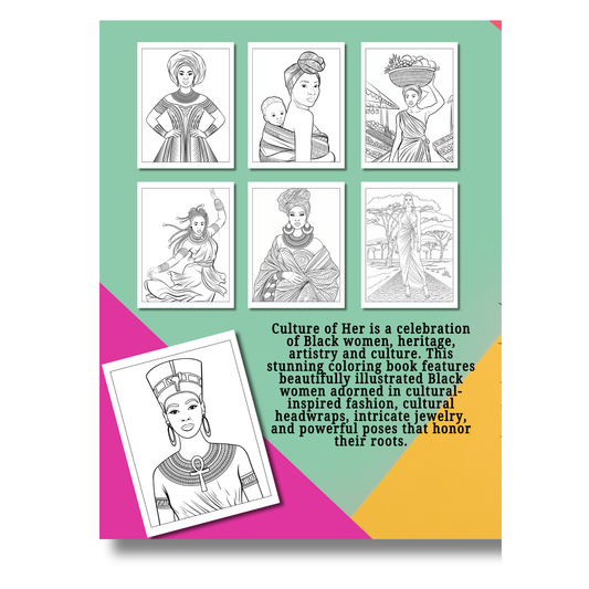 Culture of Her – A Collection of 50 Stunning Coloring Pages Celebrating Black Women & African Heritage: A Beautiful Adult Coloring Book Showcasing ... Fashion, Headwraps and Cultural Adornments