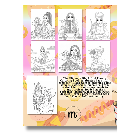 The Ultimate Black Girl Foodie Coloring Book - 41 Fun Pages Featuring Beautiful Black Women Enjoying Big Bites, Mukbang Moments, and Delicious Food