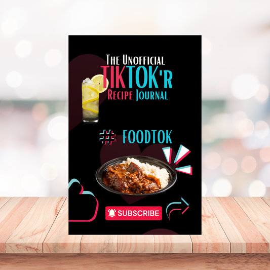 The Unofficial TikTok'r Recipe Journal: The Book You Need to Jot Down All the Trending Recipes Creators Share With Us.