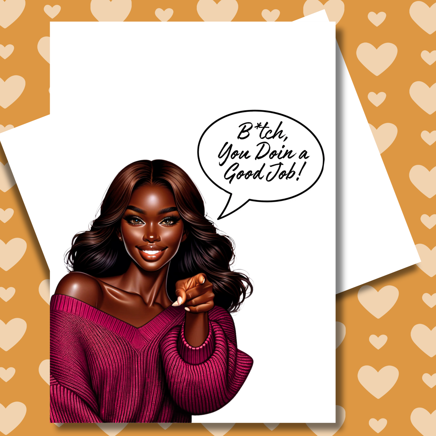 B*tch You Doing a Good Job Greeting Card
