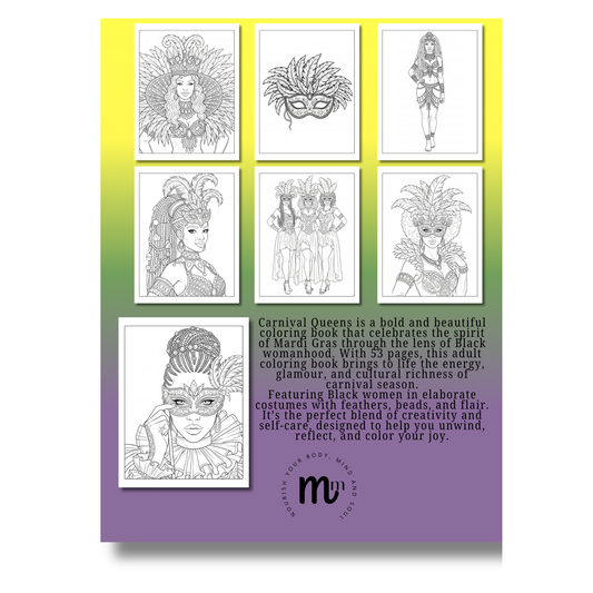 Carnival Queens Mardi Gras Coloring Book - A Festive Adult Coloring Book of Black Women Embracing Joy, Expression & Celebration