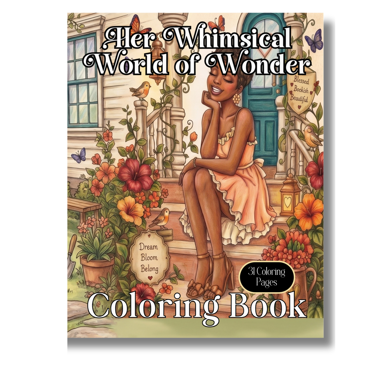 Her Whimsical World of Wonder: A Magical Coloring Book Journey Through Beauty, Imagination & Black Girl Joy