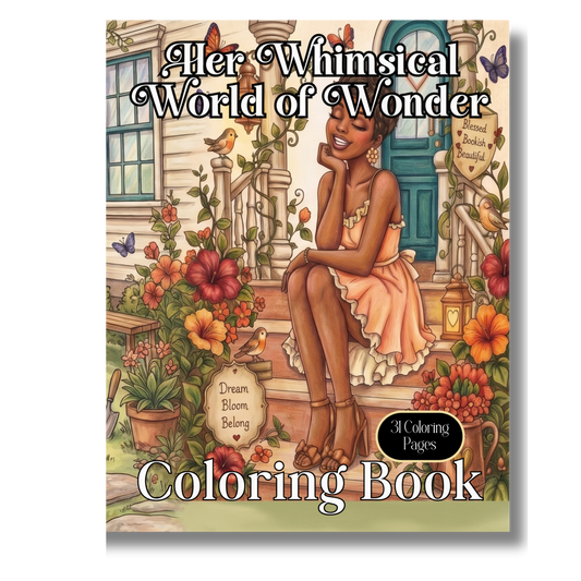 Her Whimsical World of Wonder: A Magical Coloring Book Journey Through Beauty, Imagination & Black Girl Joy